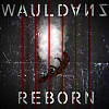Wauld DanZ - Reborn