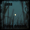 Stolen Dreams - Luna